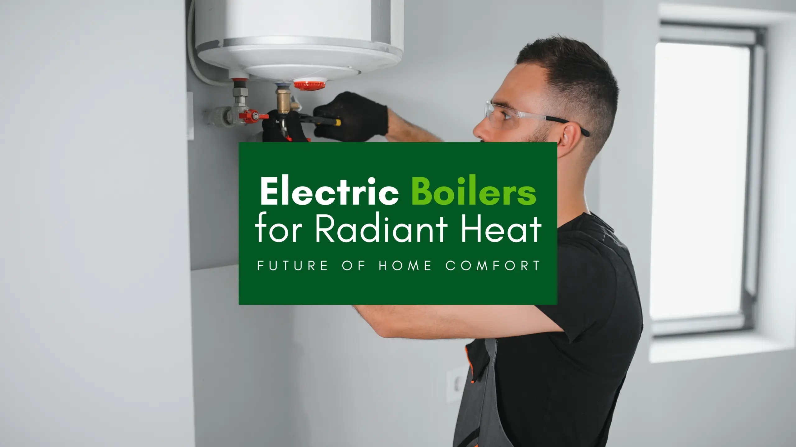 Electric Boilers for Radiant Heat | Eco Renew Energy Ltd